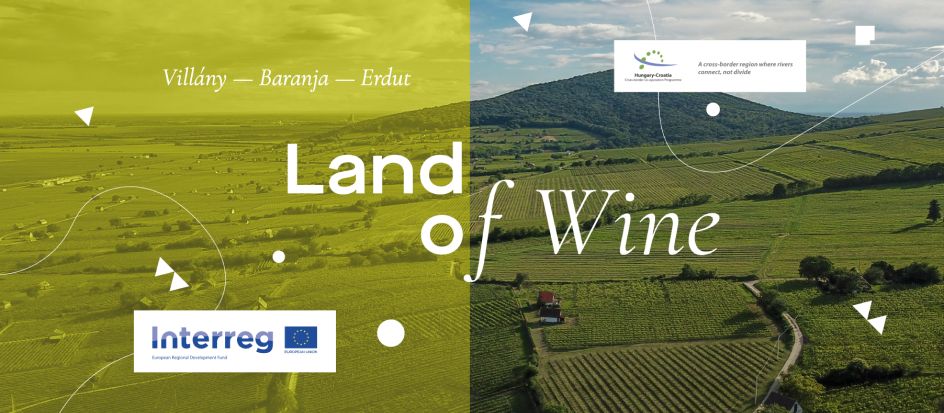 A bor földje: Villány, Baranya, Erdőd