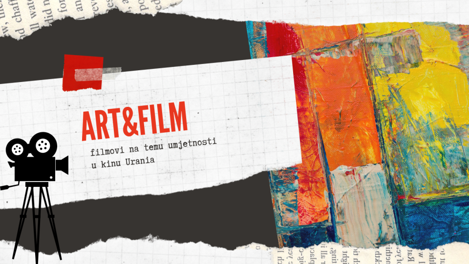 Art&Film – filmovi na temu umjetnosti u kinu Urania