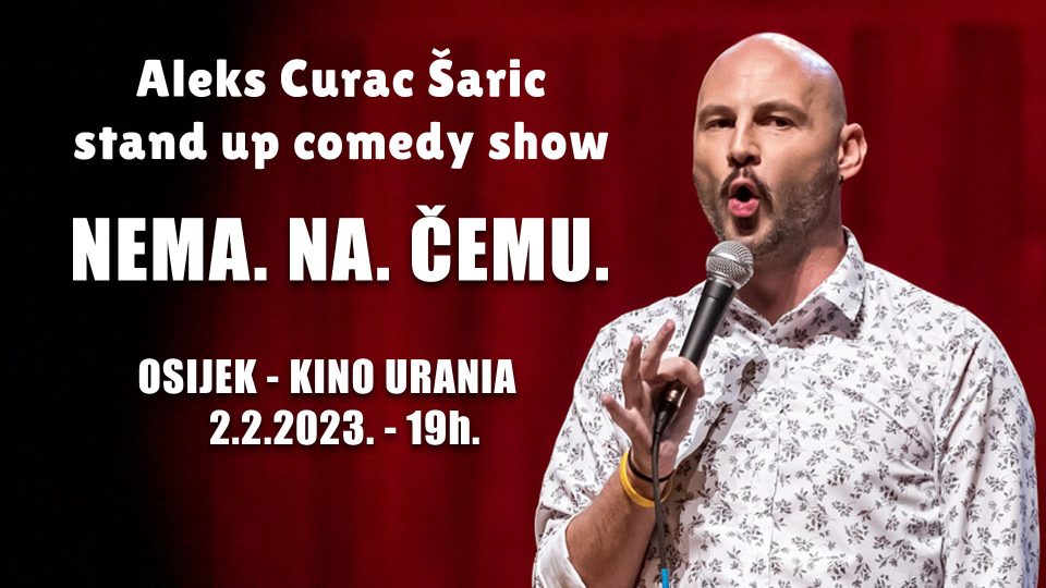 Stand up “Nema. Na. Čemu.” u kinu Urania